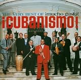 Mucho Gusto: the Very Best of Cubanismo