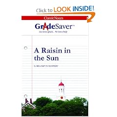 GradeSaver(tm) ClassicNotes A Raisin in the Sun