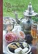 Marrakesh Express: Recipes and Memories of Morocco
