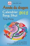 Calendrier Feng Shui 2012 - l'Annee du Dragon