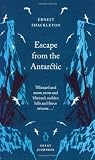 Escape from the Antarctic - (Penguin Great Journeys) - Ernest Shackleton