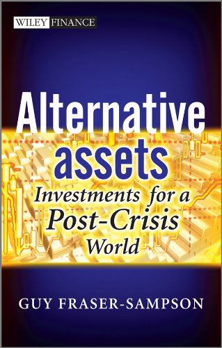 Alternative Assets: Investments for a Post-Crisis World