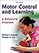 Motor Control and Learning: A Behavioral Emphasis