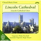 Choral Music from Lincoln Cathedral by  Lincoln Minster Chant Book Anonymous, William Byrd, David J. Fisher, Herbert Howells, and Phillip Marshall 