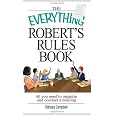 Everything Robert's Rules Book: All you need to organize and conduct a meeting (Everything (Business & Personal Finance))