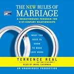 The New Rules of Marriage: What You Need to Know to Make Love Work | Terrence Real
