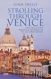 Strolling through Venice: The Definitive Walking Guidebook to La Serenissima