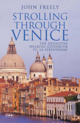 City Travel Guides Discounted  Books : Strolling Through Venice: The Definitive Walking Guidebook to 'La Serenissima'
