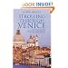 Strolling through Venice: The Definitive Walking Guidebook to 'La Serenissima'