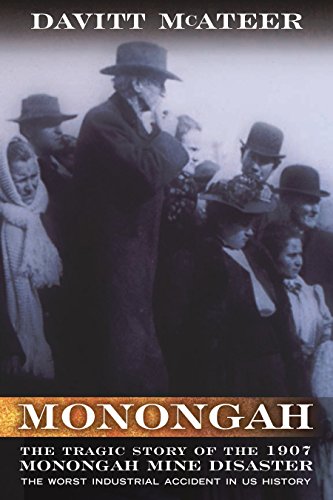 Monongah: The Tragic Story of the 1907 Monongah Mine Disaster (WEST VIRGINIA & APPALACHIA)