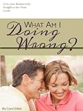 What am I Doing Wrong? (How to Stop Repeating the Same Mistakes in Your Relationship) (Fix Your Relationship)