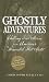 Ghostly Adventures: Chilling T...