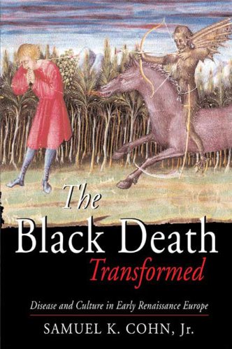 The Black Death Transformed: Disease and Culture in Early Renaissance Europe (Arnold Publication)