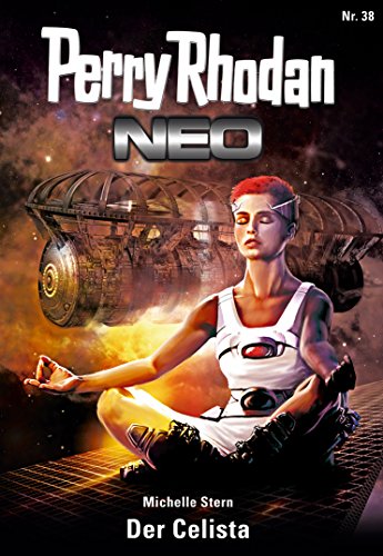 Perry Rhodan Neo 38: Der Celista: Staffel: Das Große Imperium 2 von 12 (German Edition)