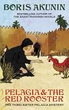 Pelagia and the Red Rooster Pelagia and the Red Rooster