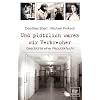 Und pl�tzlich waren wir Verbrecher: Geschichte einer Republikflucht