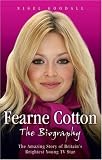Review John Blake Publishing Ltd  / Fearne Cotton - The Amazing Story of Britain's Brightest Young TV Star
