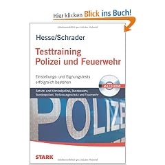 Testtraining Beruf & Karriere: Testtraining Polizei und Feuerwehr: Einstellungs- und Eignungstests erfolgreich bestehen; Schutz- und Kriminalpolizei, ... und Eignungstests erfolgreich bestehen