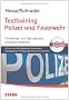 Testtraining Beruf & Karriere: Testtraining Polizei und Feuerwehr: Einstellungs- und Eignungstests erfolgreich bestehen; Schutz- und Kriminalpolizei, ... und Eignungstests erfolgreich bestehen