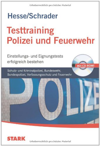 Buch - Cover Testtraining Beruf & Karriere: Testtraining Polizei und Feuerwehr: Einstellungs- und Eignungstests erfolgreich bestehen; Schutz- und Kriminalpolizei, ... und Eignungstests erfolgreich bestehen - Jürgen Hesse - Stark Verlagsgesellschaft mbH & Co. KG