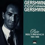 Gershwin Performs Gershwin: Rare Recordings 1931-1935