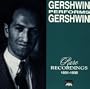 Gershwin Performs Gershwin: Rare Recordings 1931-1935