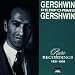 The Park Is Mine-Gershwin Performs Gershwin: Rare Recordings 1931-1935