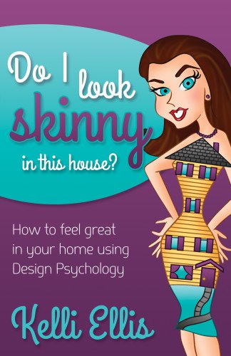 do i look skinny in this house how to feel great in your home using design psychology