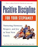 Positive Discipline for Your Stepfamily (Positive Discipline)