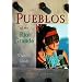 Pueblos of the Rio Grande: A Visitor's Guide