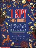I Spy Fun House  A Book Of Picture Riddles