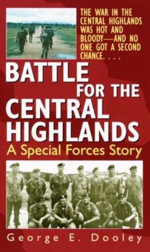 Battle for the Central Highlands: A Special Forces Story