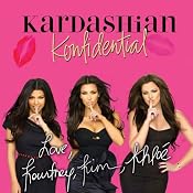 Kardashian Konfidential | [Kourtney Kardashian, Kim Kardashian, Khloe Kardashian]