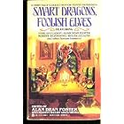 Smart Dragons Foolish Elves by Alan Dean Foster, Martin H. Greenberg, Robert Grace, and Nina Kiriki Hoffman