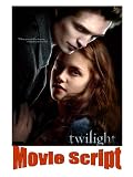 Vampire Horror TWILIGHT THE MOVIE Script - Great Read!