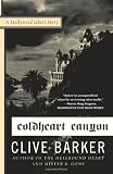Image of Coldheart Canyon: A Hollywood Ghost Story