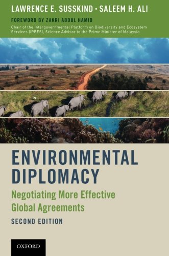 Environmental Diplomacy: Negotiating More Effective Global Agreements