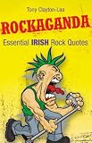 Rockaganda: Essential Irish Rock Quotes