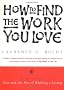 How to Find the Work You Love (Arkana)