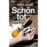 Sch�n tot. Ein Wien-Krimivon "Edith Kneifl"
