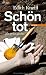 Image of Schön tot. Ein Wien-Krimi