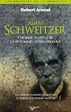 Albert schweitzer : L'homme au-del� de la renomm�e international, Un m�decin humaniste d'exception en Afrique-Equatoriale fran�aise