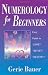 Numerology for Beginners: Easy Guide to: * Love  * Money  * Destiny (For Beginners (Llewellyn's))