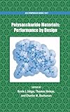 Polysaccharide materials : performance by design