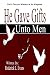 He Gave Gifts unto Men: God's Plan for Ministry in the Kingdom