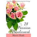 28 Passion Boulevard (Celebrating Love Trilogy) ~ Merri Hiatt