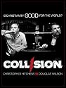 Collision: Christopher Hitchens vs. Douglas Wilson (Amazon.com Exclusive)