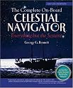 The Complete On-Board Celestial Navigator, 2007-2011 Edition: Everything But the Sextant