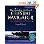 The Complete On-Board Celestial Navigator, 2007-2011 Edition: Everything But the Sextant: Everything but the Sextant. Includes Nautical Almanac