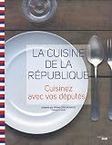 La cuisine de la République : Cuisinez avec vos députés !